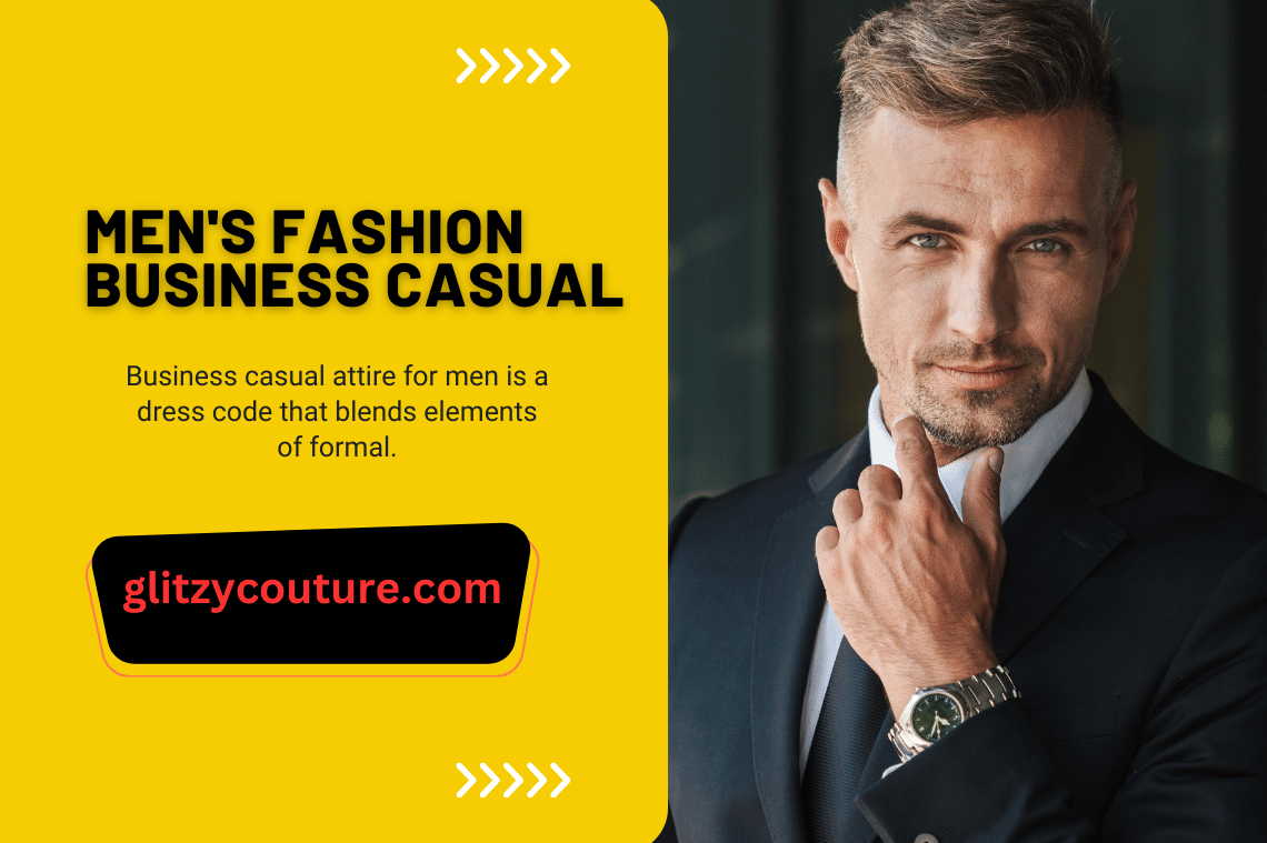Men's Fashion Business Casual: Dress to Impress