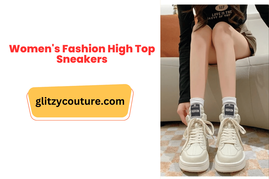 Women's Fashion High Top Sneakers You Must Try